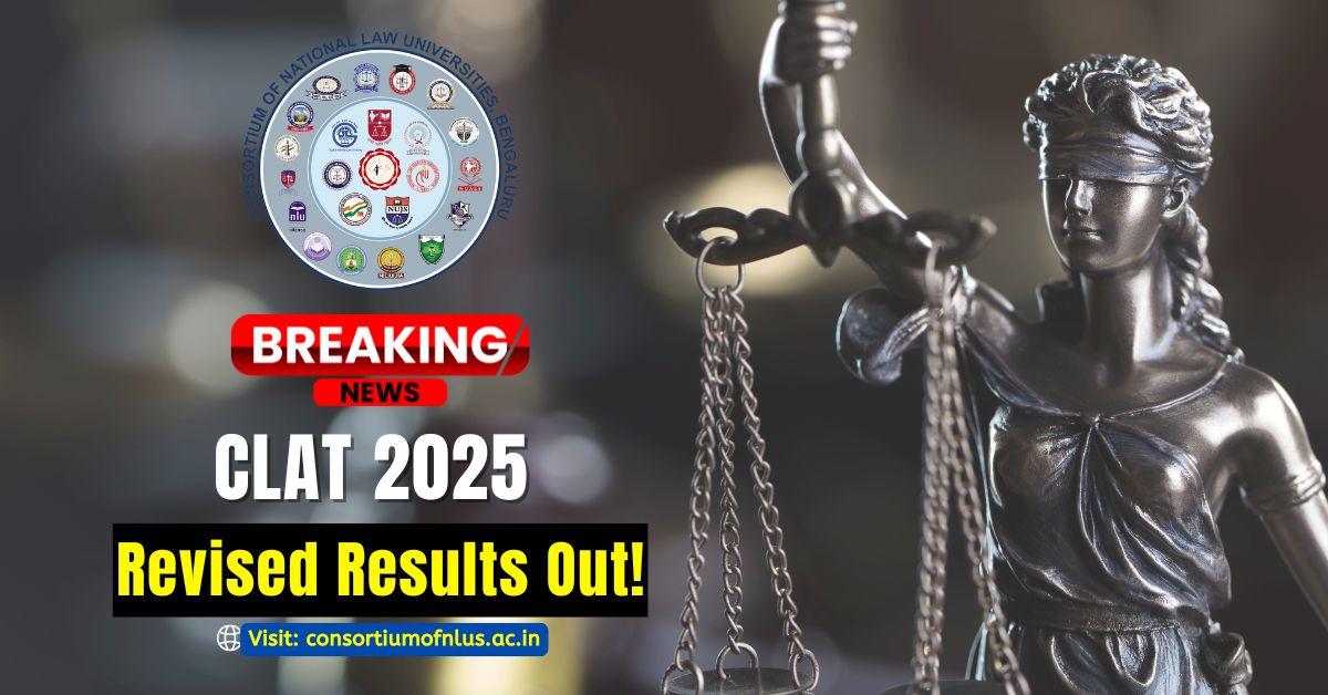 CLAT 2025 Revised Result (Out) Today