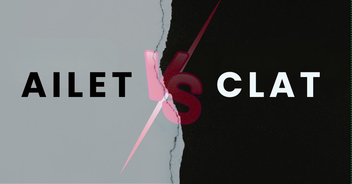 AILET vs CLAT: Difference Between CLAT and AILET