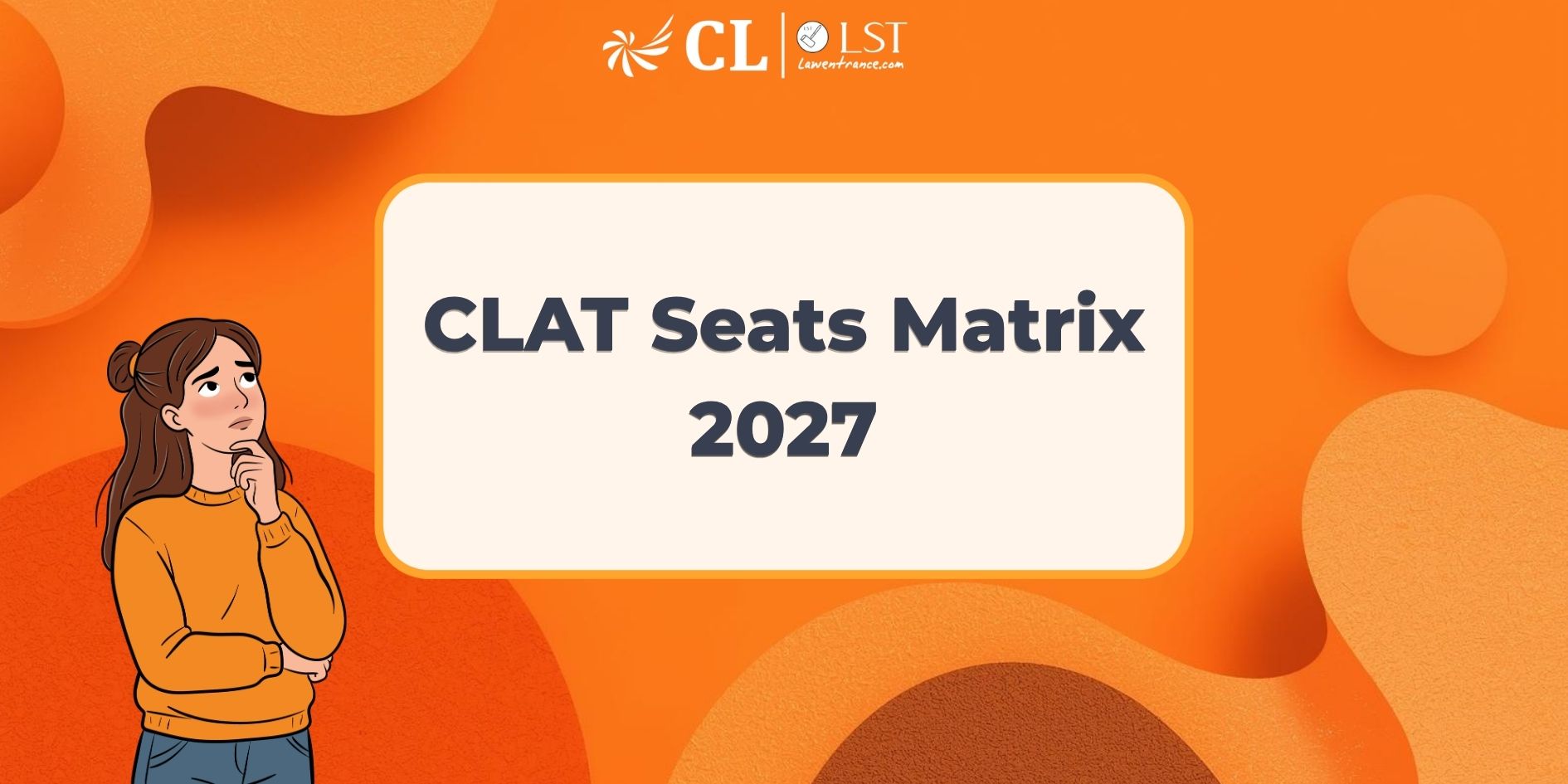 CLAT Seats Matrix 2027 (Colleges and Category-wise)