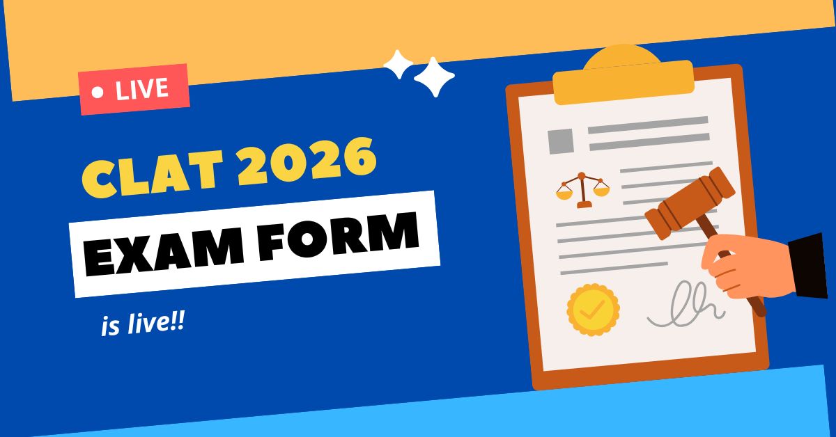 CLAT Exam Form 2026 is LIVE! [Registrations begin from August 1]
