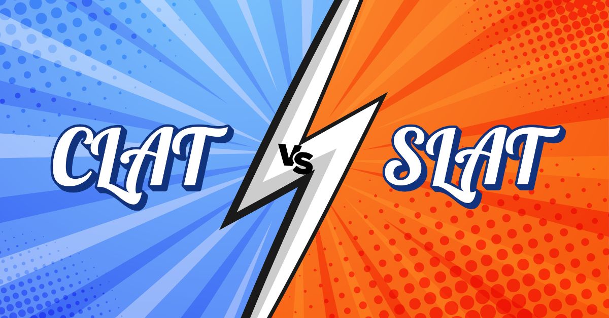 CLAT vs SLAT: Key Differences, Colleges, and Difficulty
