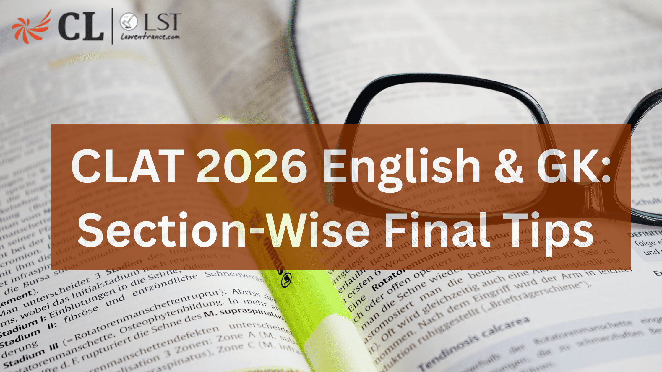 CLAT 2026 English & GK: Section-Wise Final Tips