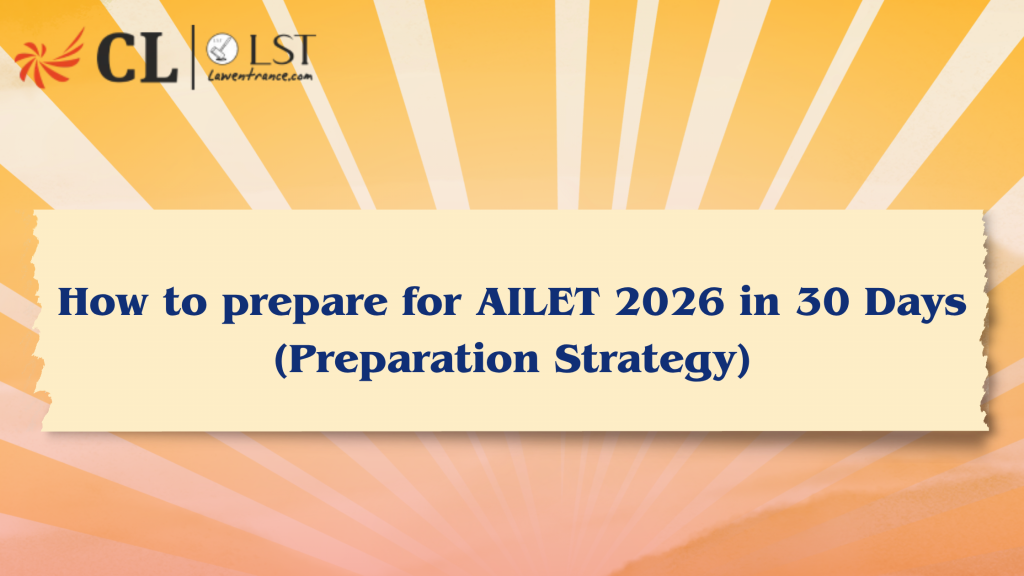 How to prepare for AILET 2026 in 30 Days Preparation Strategy