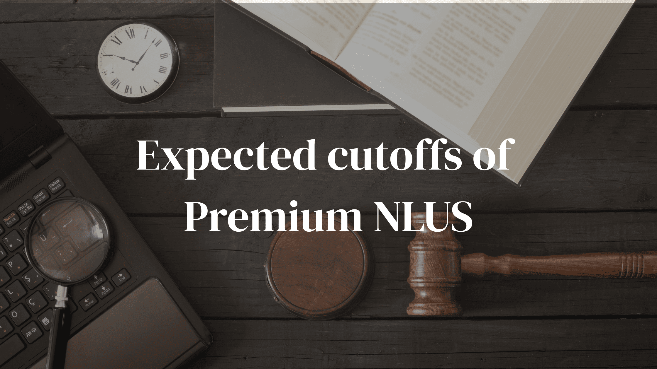 Expected CLAT 2026 Cutoffs of Premium NLUS