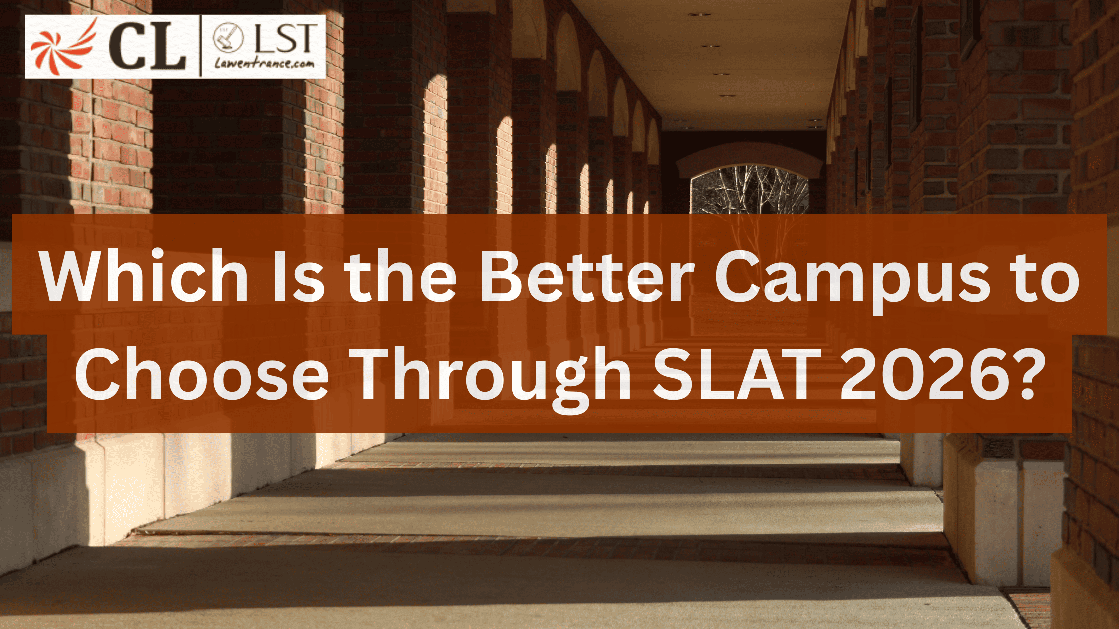 Which Is the Better Campus to Choose Through SLAT 2026?