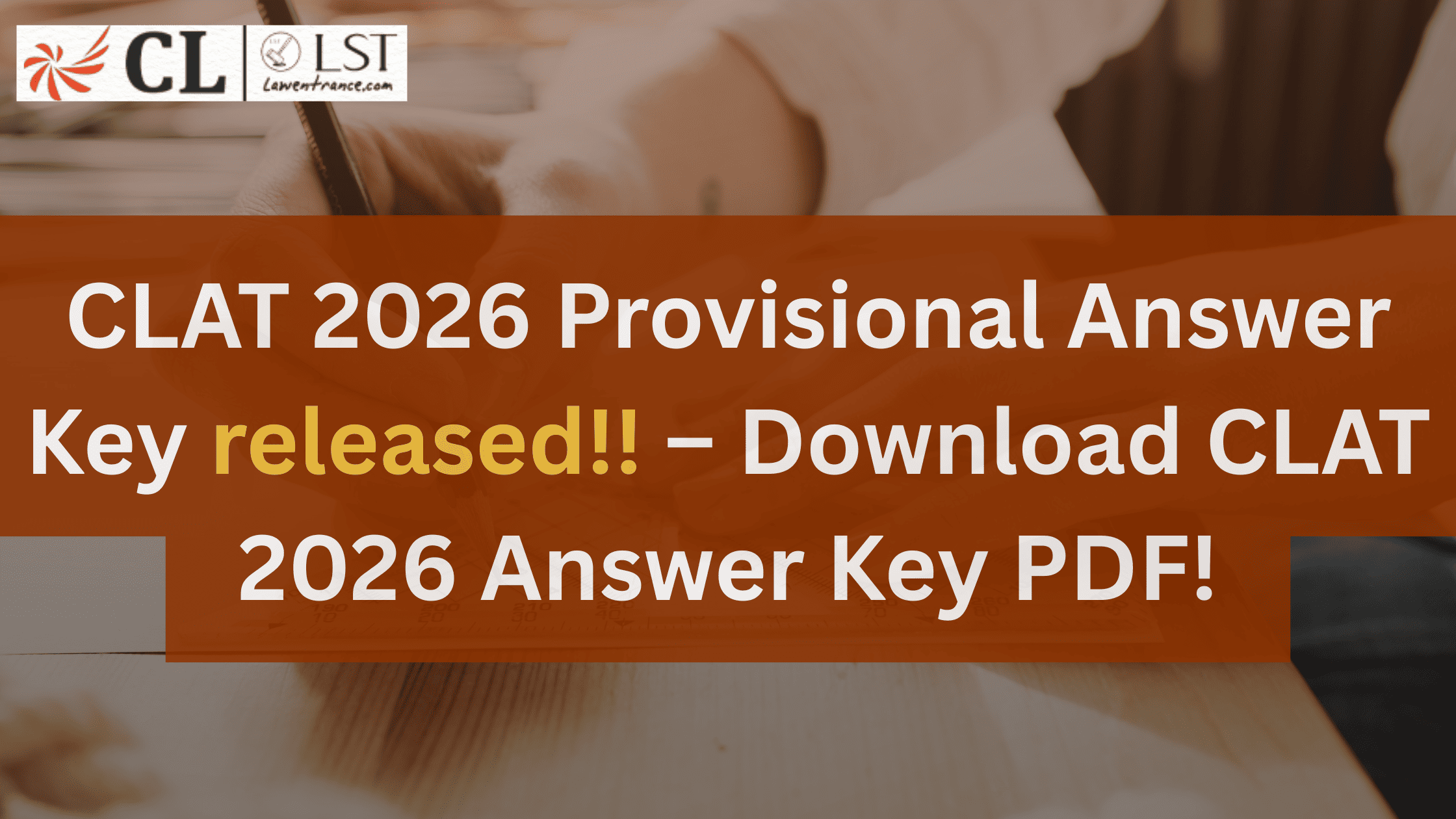 CLAT 2026 Provisional Answer Key (Out) – Download CLAT 2026 Answer Key PDF!
