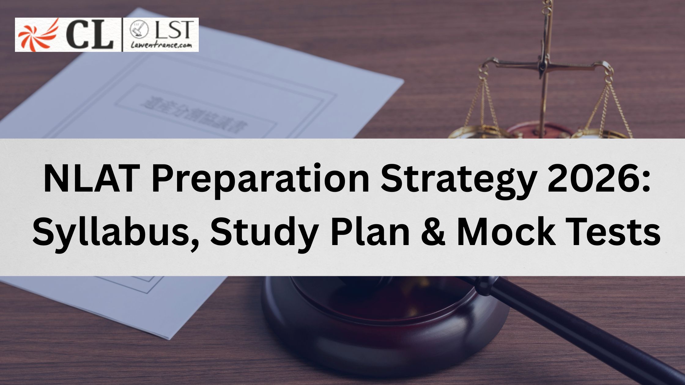 NLAT Preparation Strategy 2026: Syllabus, Study Plan & Mock Tests