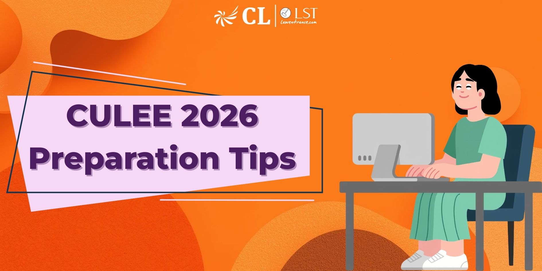 CULEE 2026 Preparation Tips: A Smart Strategy to Crack the Exam