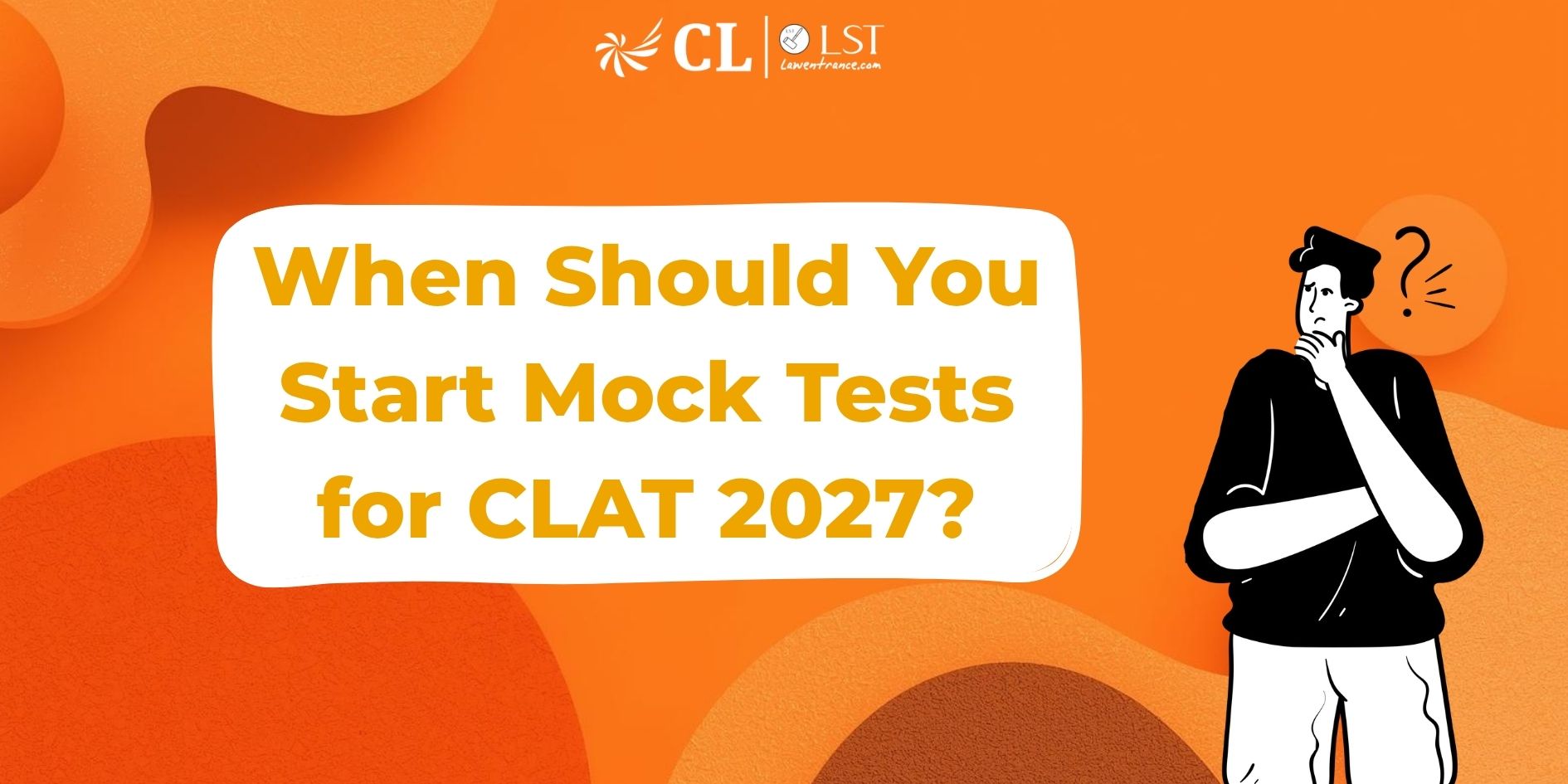 When Should You Start Mock Tests for CLAT 2027?