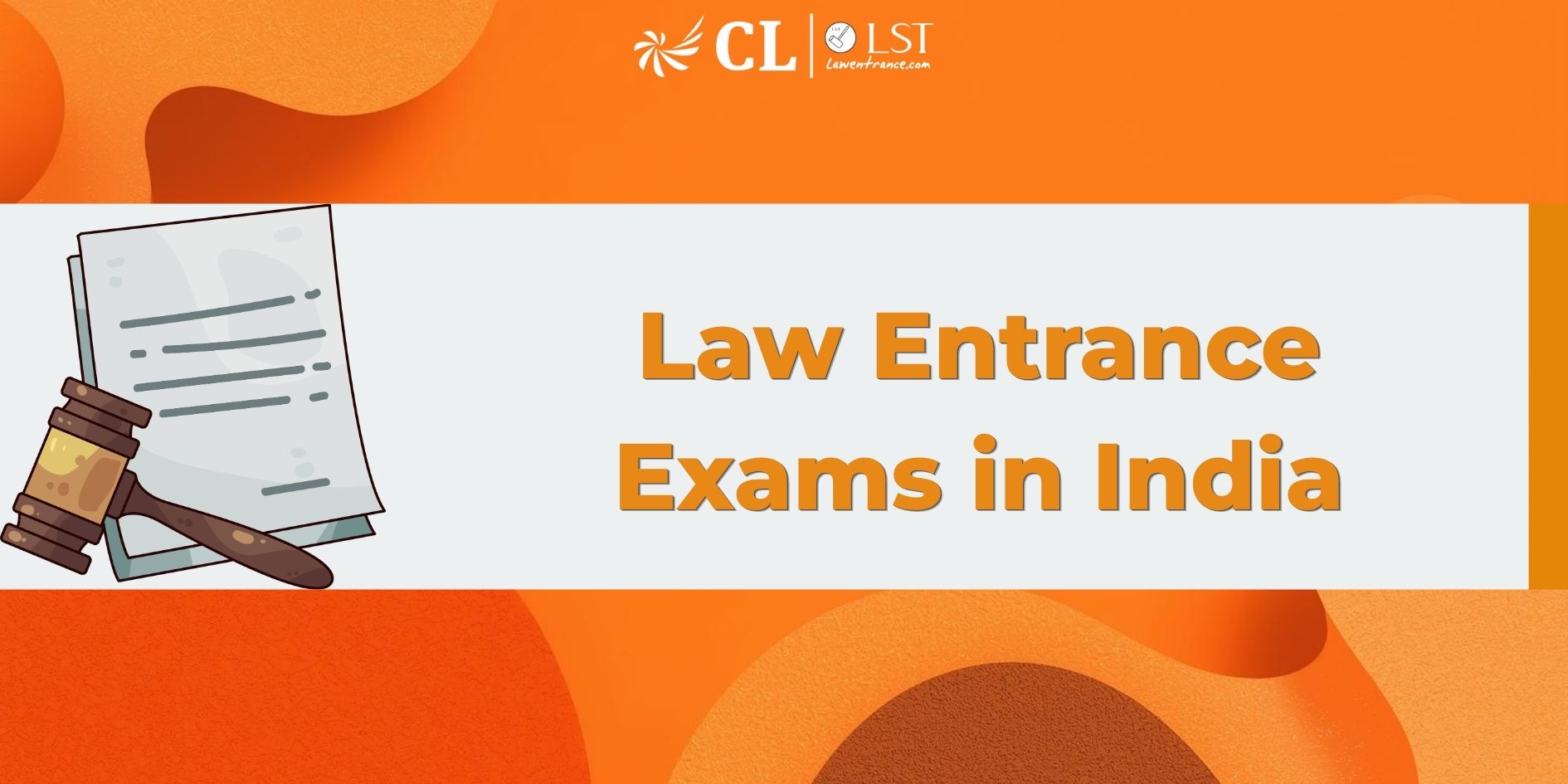 Law Entrance Exams in India: Complete List of CLAT, AILET & Other Exams