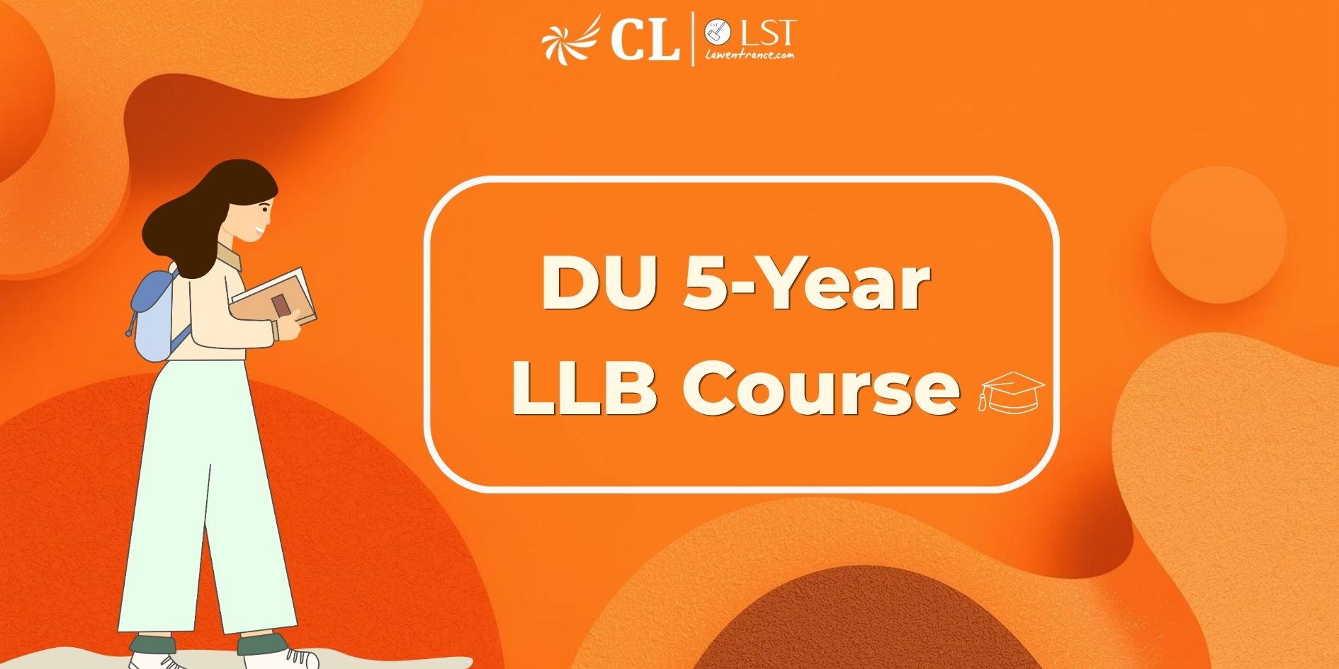 DU 5-Year LLB Course: Admission, Eligibility, Fees & more