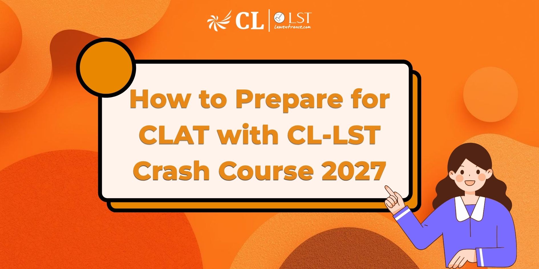 How to Prepare for CLAT with CL-LST CLAT Crash Course 2027