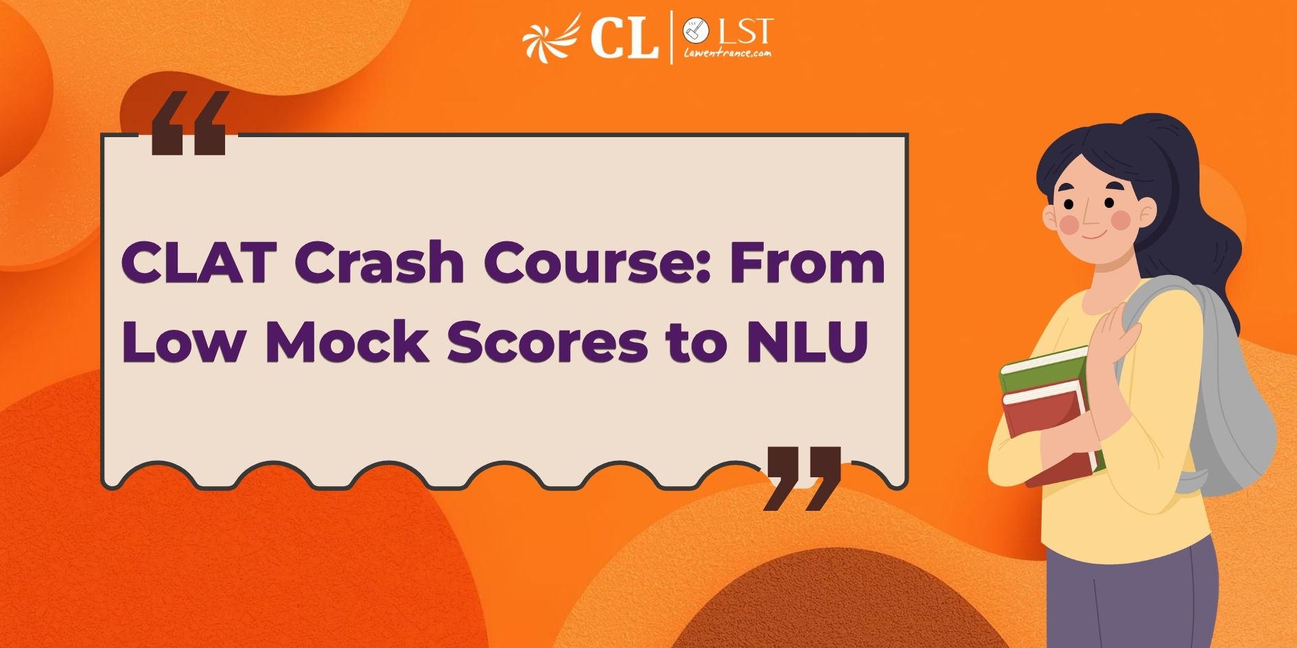 From Low Mock Scores to NLU: How a CLAT Crash Course Can Improve Your Rank
