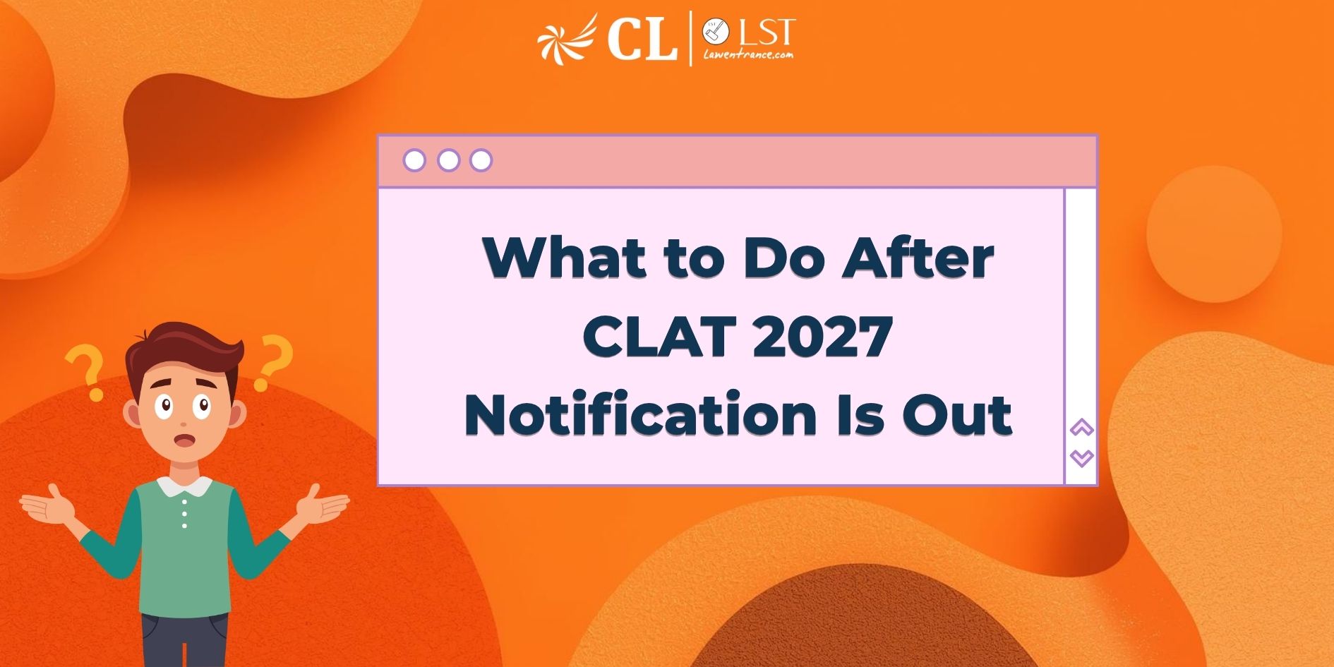 What to Do After CLAT 2027 Notification Is Out