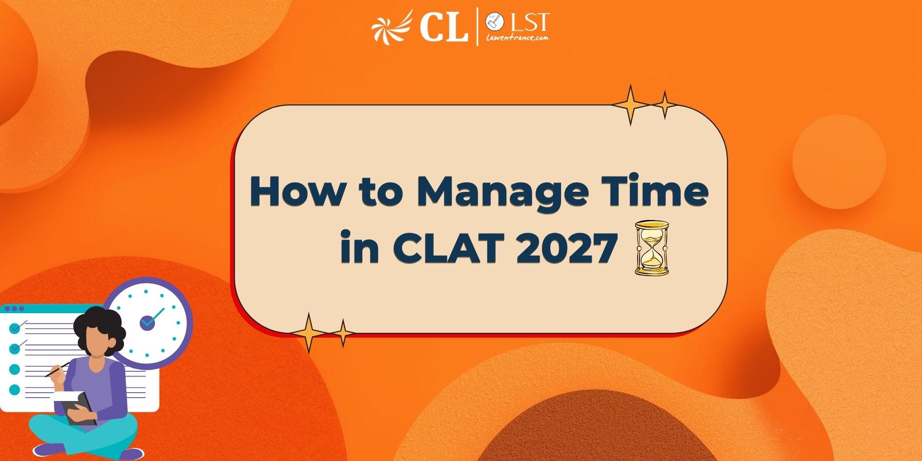How to Manage Time in CLAT 2027: Section-Wise Strategy