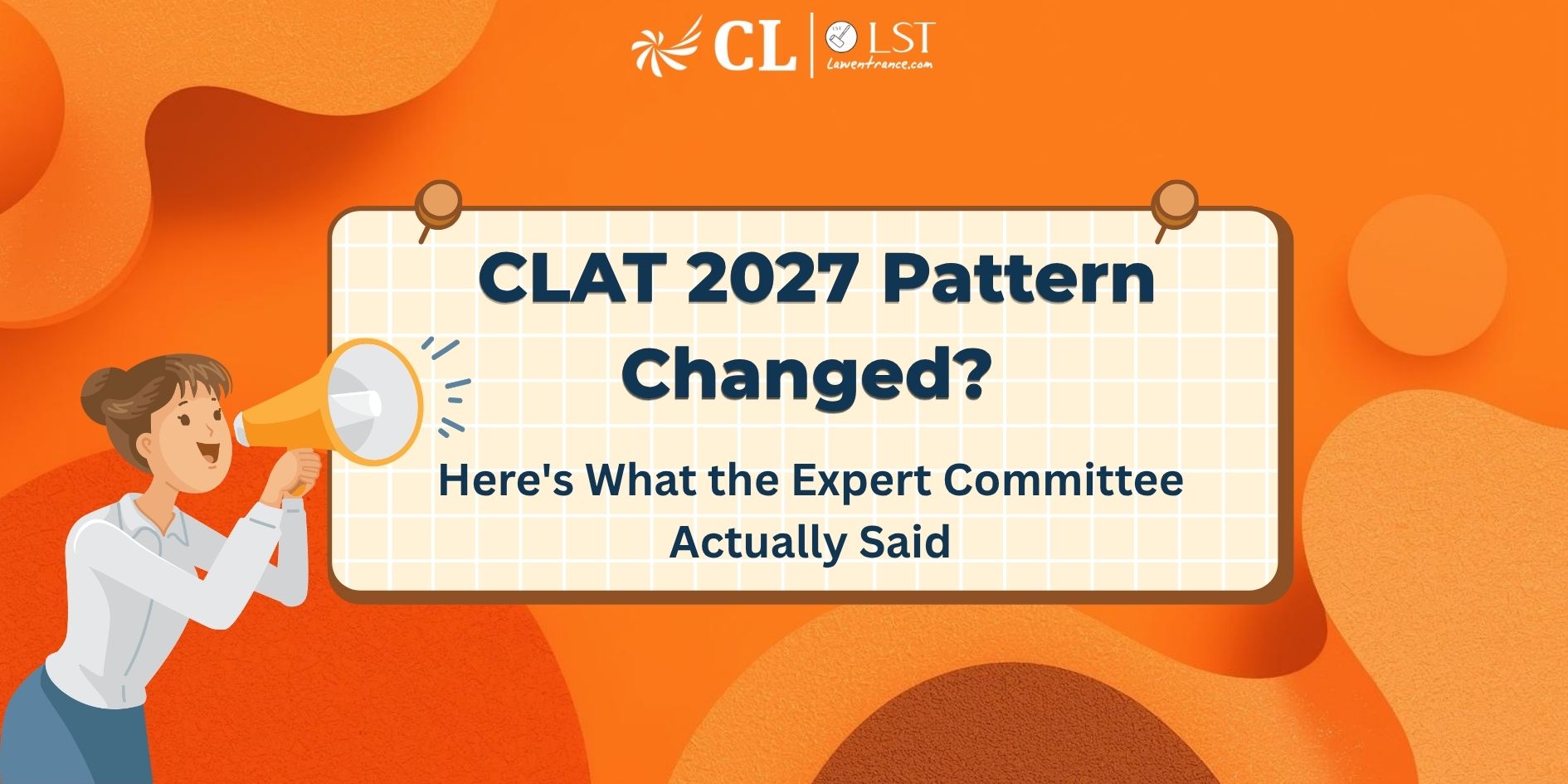 No changes in CLAT Exam Pattern? Here’s What the Expert Committee Actually Said