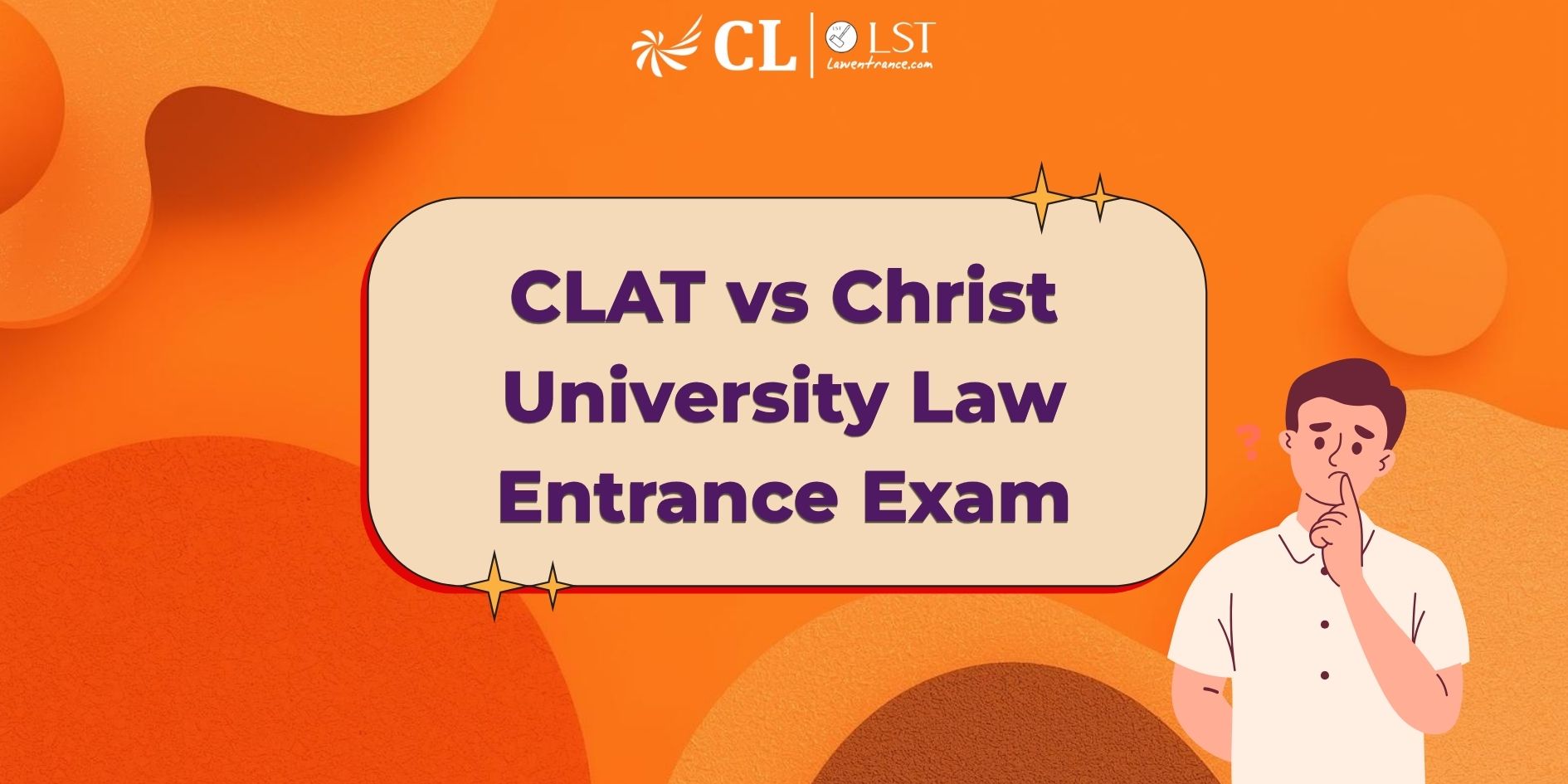 CLAT vs Christ University Law Entrance Exam: Which Law Exam Should You Choose?