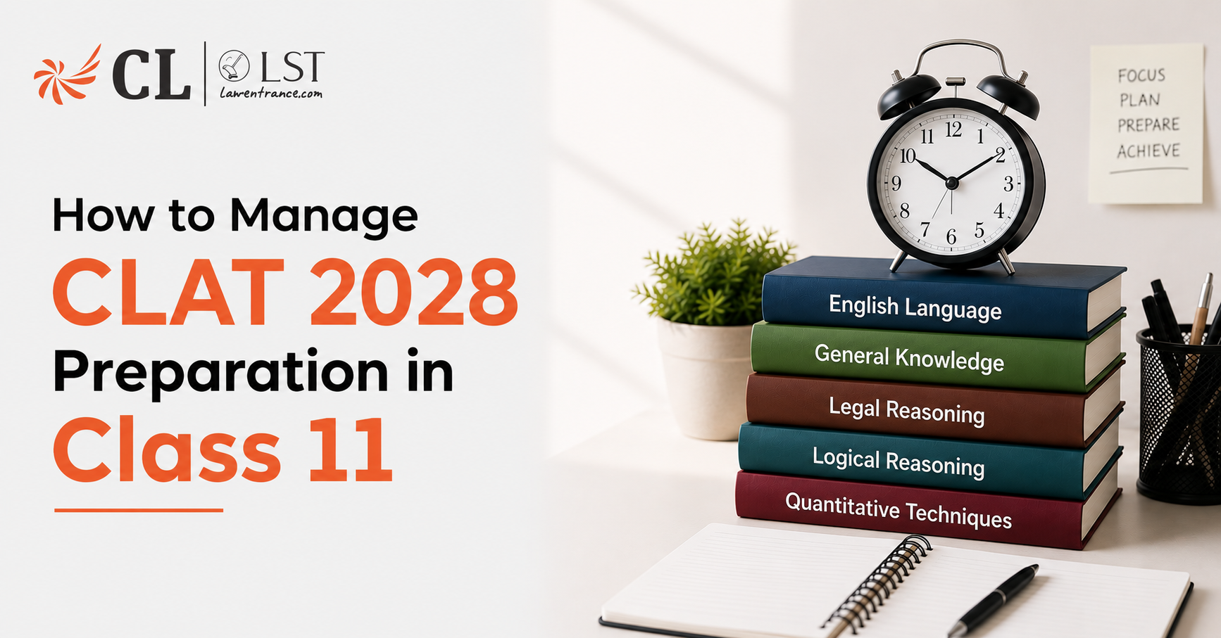 How to Manage CLAT 2028 Preparation in Class 11: A Practical Guide