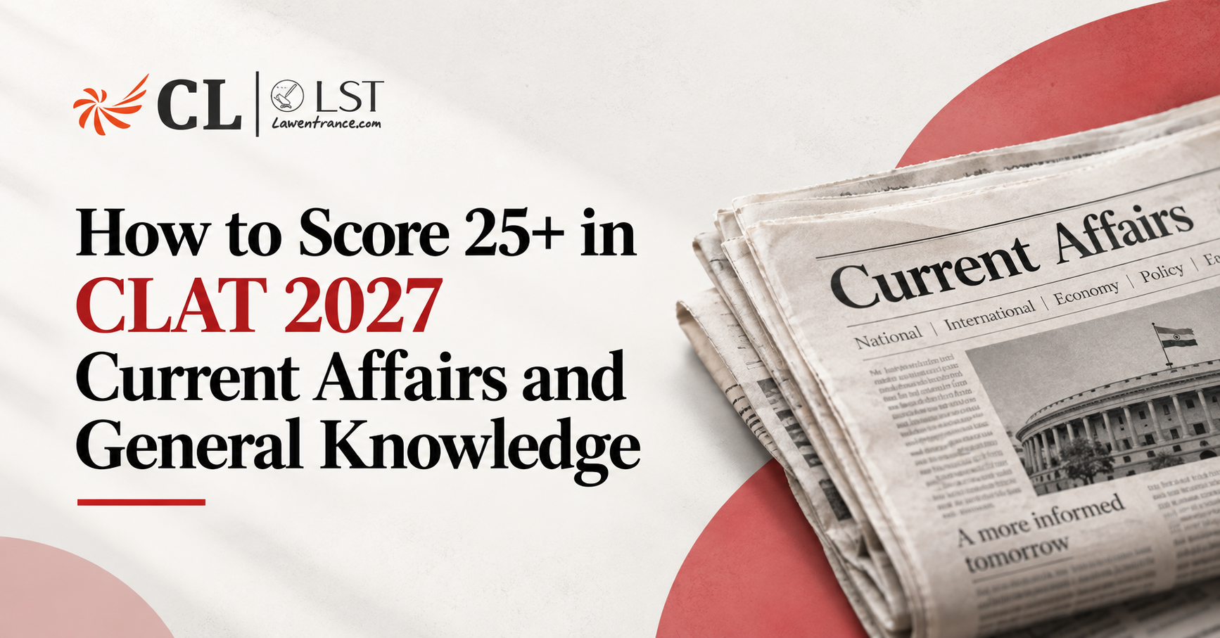 How to Score 25+ in CLAT 2027 Current Affairs and General Knowledge