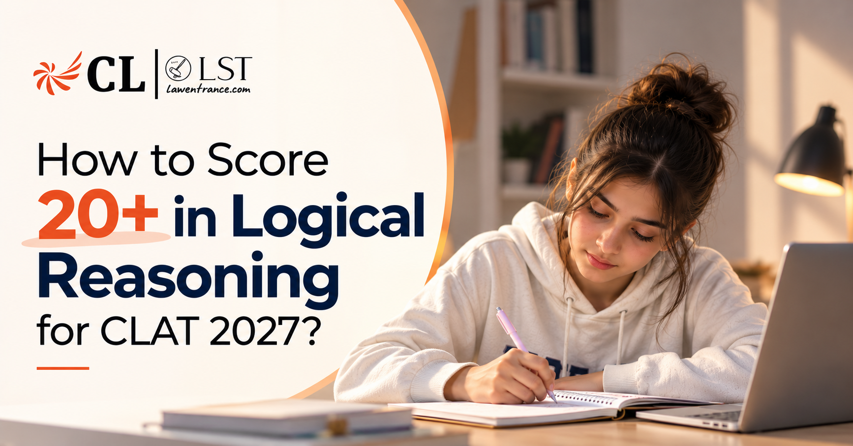 How to Score 20+ in Logical Reasoning for CLAT 2027?