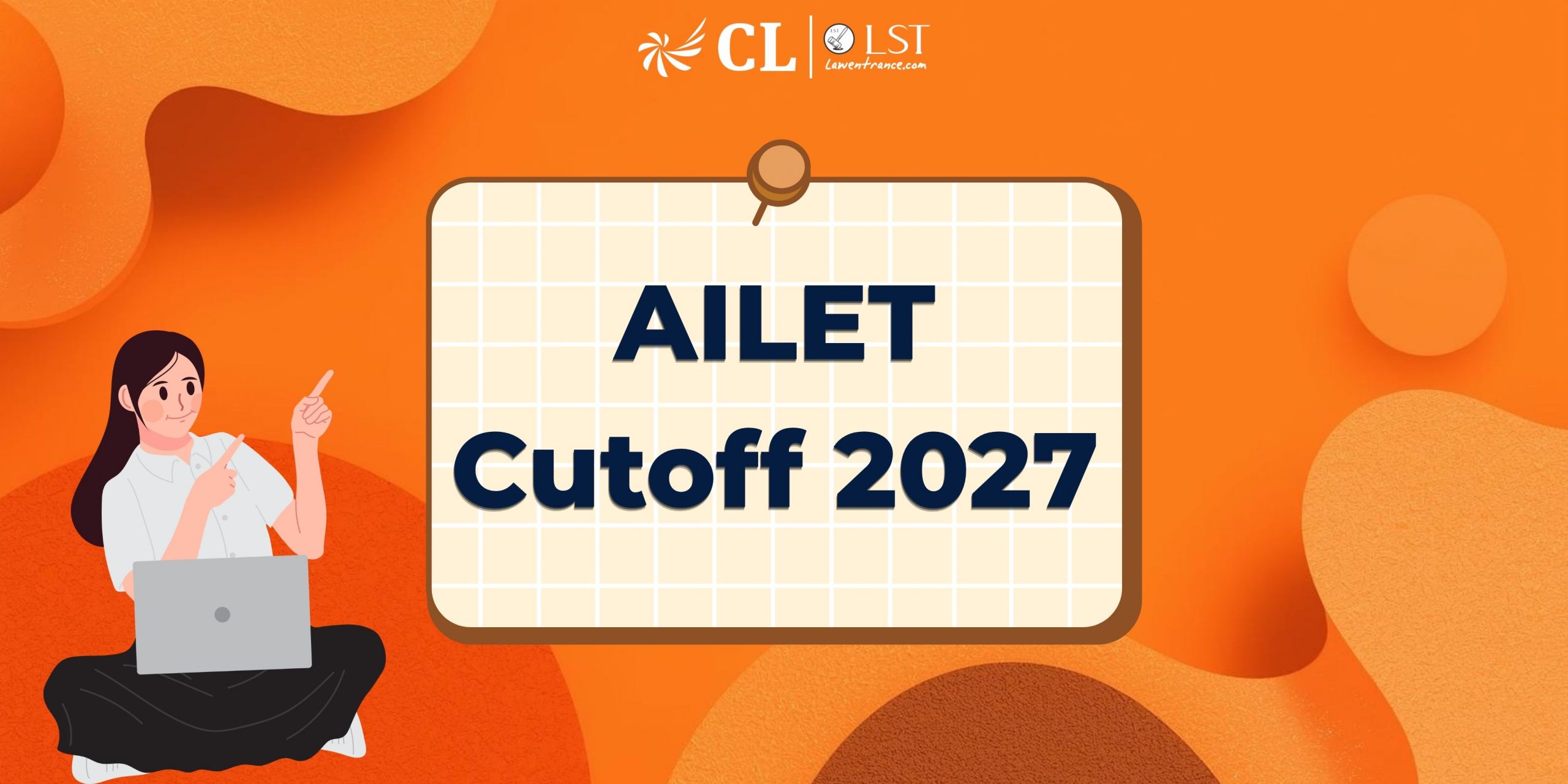 AILET cutoff 2027: Expected Ranks, Previous Year Cutoffs, and Round-Wise Data