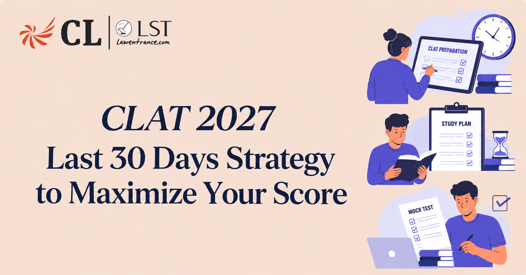 CLAT 2027 Last 30 Days Strategy to Maximize Your Score
